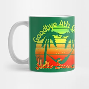 Goodbye 4th Grade Hello Summer Funny Fourth Grade Graduate Mug